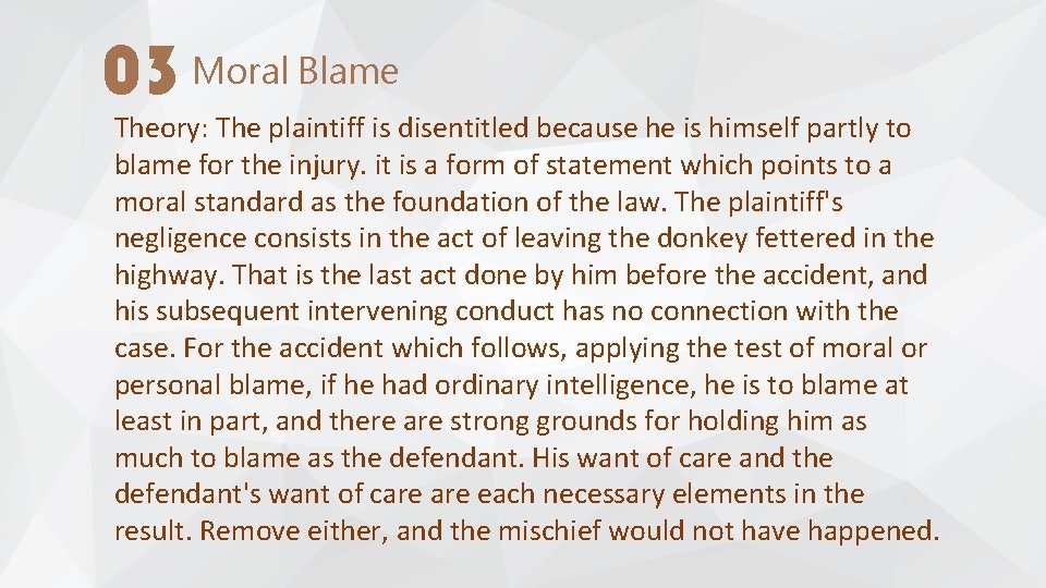 03 Moral Blame Theory: The plaintiff is disentitled because he is himself partly to