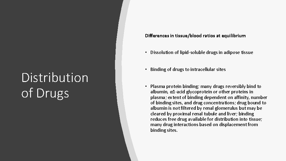 Differences in tissue/blood ratios at equilibrium • Dissolution of lipid-soluble drugs in adipose tissue Differences in tissue/blood ratios at equilibrium • Dissolution of lipid-soluble drugs in adipose tissue