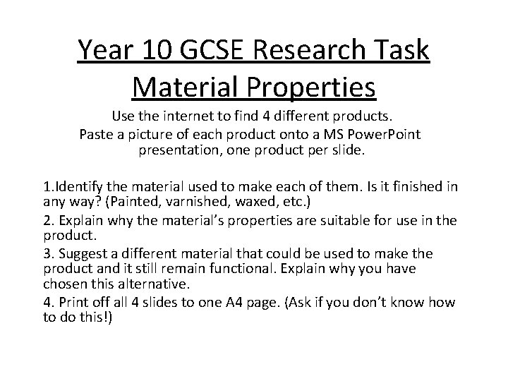 Year 10 GCSE Research Task Material Properties Use the internet to find 4 different