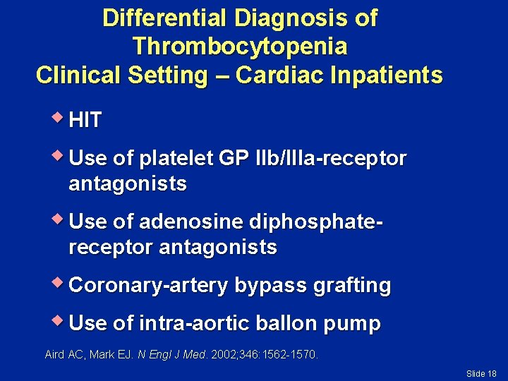 Differential Diagnosis of Thrombocytopenia Clinical Setting – Cardiac Inpatients w HIT w Use of