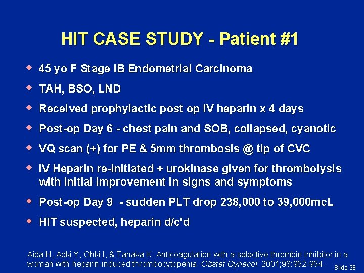 HIT CASE STUDY - Patient #1 w w w 45 yo F Stage IB