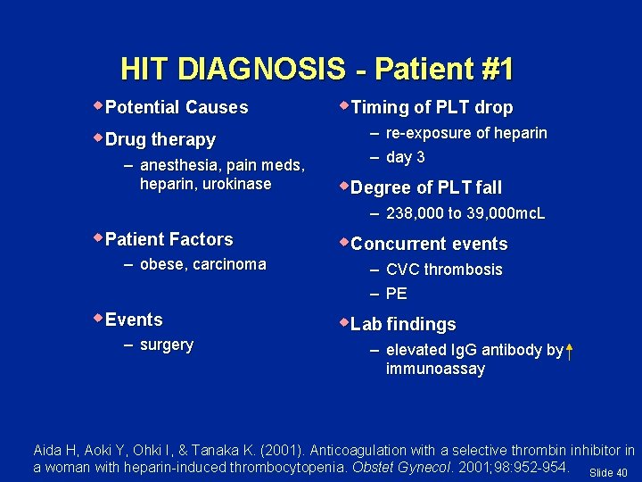 HIT DIAGNOSIS - Patient #1 w. Potential Causes w. Drug therapy – anesthesia, pain