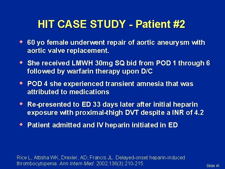 HIT CASE STUDY - Patient #2 w 60 yo female underwent repair of aortic