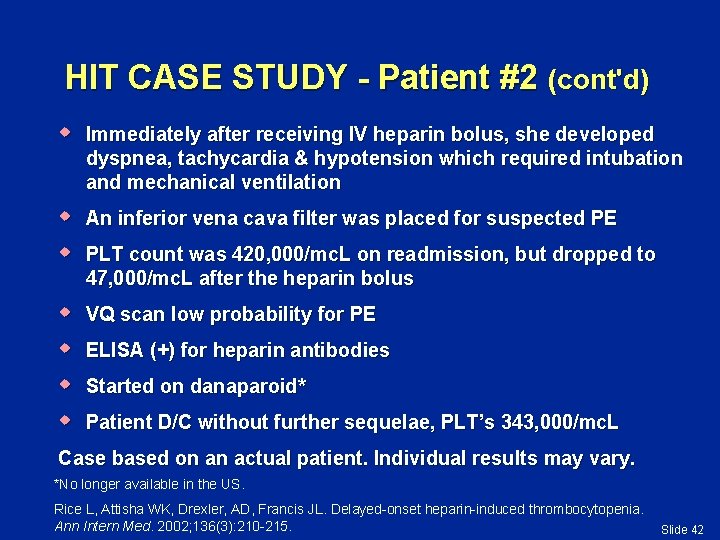 HIT CASE STUDY - Patient #2 (cont'd) w Immediately after receiving IV heparin bolus,