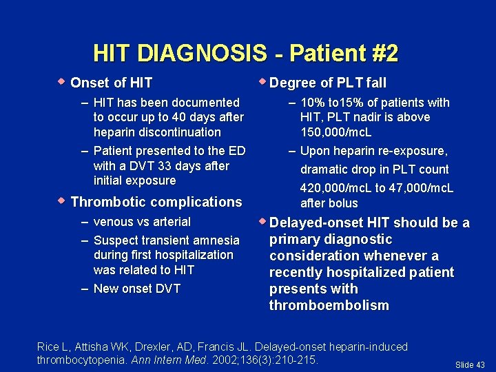 HIT DIAGNOSIS - Patient #2 w Onset of HIT – HIT has been documented