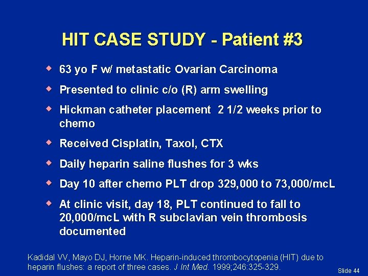 HIT CASE STUDY - Patient #3 w w w 63 yo F w/ metastatic