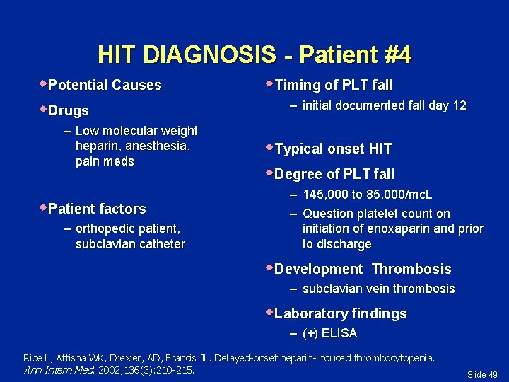 HIT DIAGNOSIS - Patient #4 w. Potential Causes w. Drugs – Low molecular weight