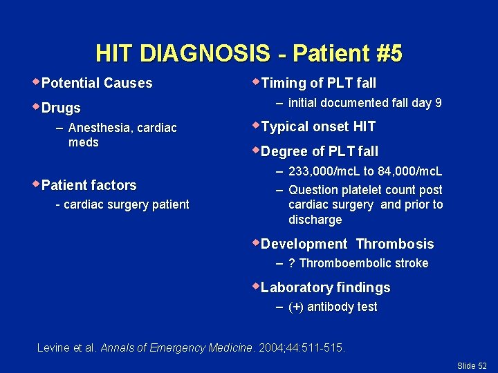 HIT DIAGNOSIS - Patient #5 w. Potential Causes w. Drugs – Anesthesia, cardiac meds
