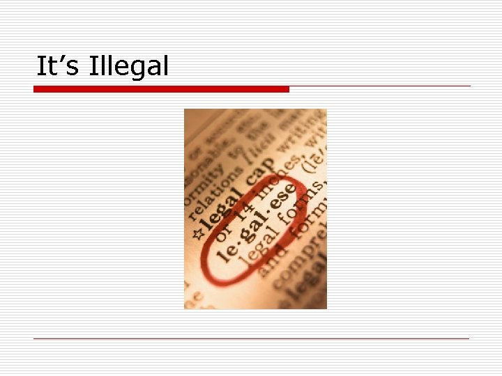 It’s Illegal 