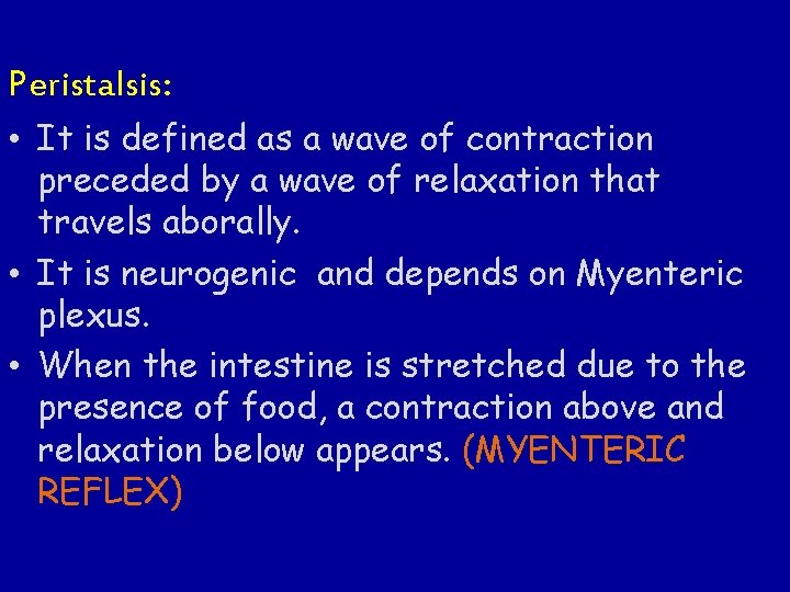 Peristalsis: • It is defined as a wave of contraction preceded by a wave Peristalsis: • It is defined as a wave of contraction preceded by a wave