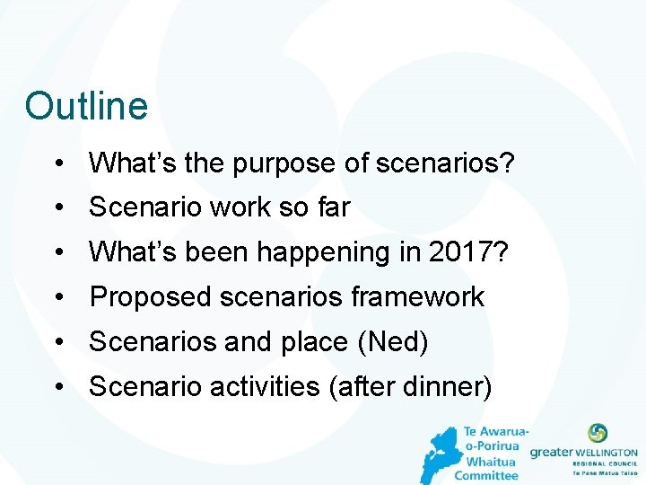 Outline • What’s the purpose of scenarios? • Scenario work so far • What’s