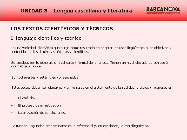 UNIDAD 3 – Lengua castellana y literatura LOS TEXTOS CIENTÍFICOS Y TÉCNICOS El lenguaje