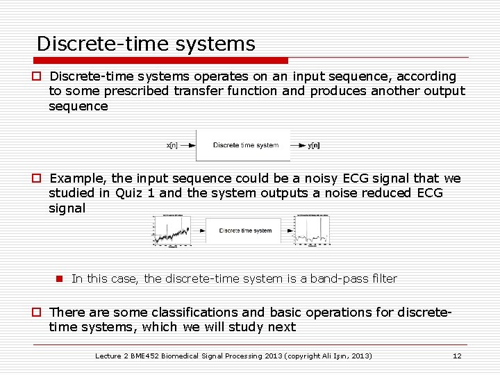 Discrete-time systems operates on an input sequence, according to some prescribed transfer function and Discrete-time systems operates on an input sequence, according to some prescribed transfer function and