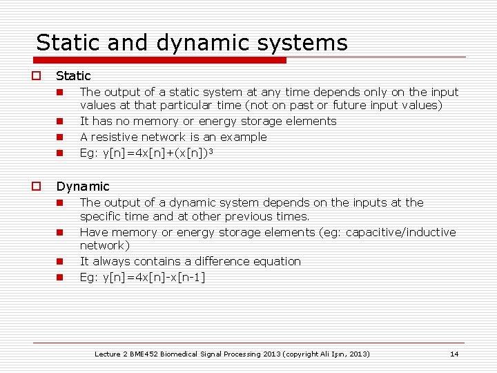 Static and dynamic systems o Static n n o The output of a static Static and dynamic systems o Static n n o The output of a static