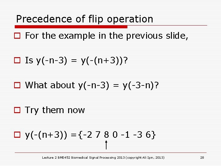 Precedence of flip operation o For the example in the previous slide, o Is Precedence of flip operation o For the example in the previous slide, o Is