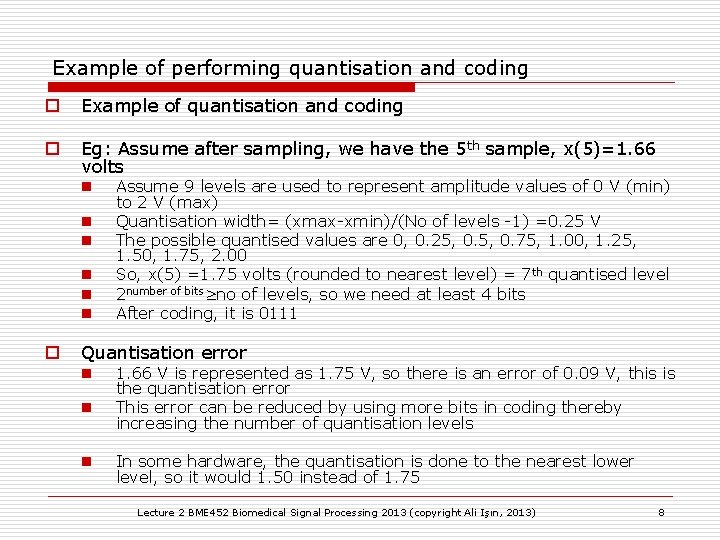 Example of performing quantisation and coding o Example of quantisation and coding o Eg: Example of performing quantisation and coding o Example of quantisation and coding o Eg: