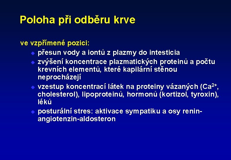 Poloha při odběru krve ve vzpřímené pozici: u přesun vody a iontů z plazmy