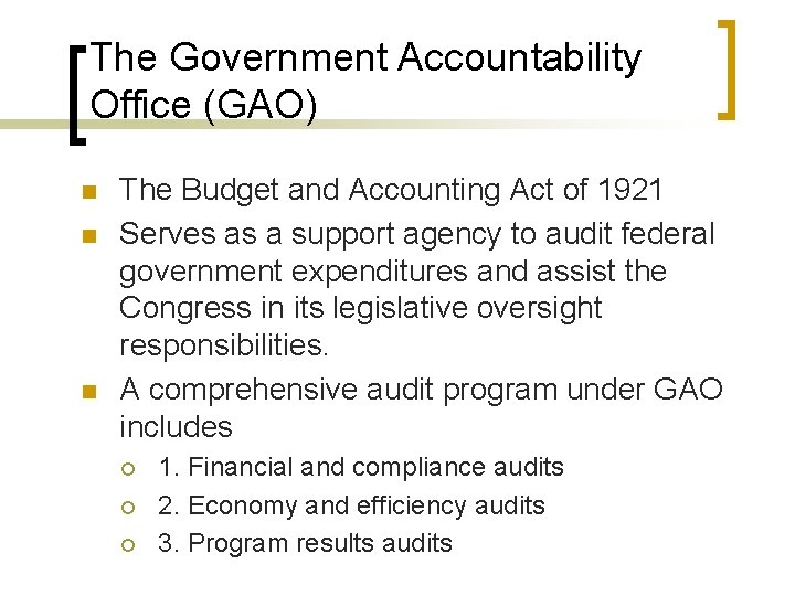 The Government Accountability Office (GAO) n n n The Budget and Accounting Act of