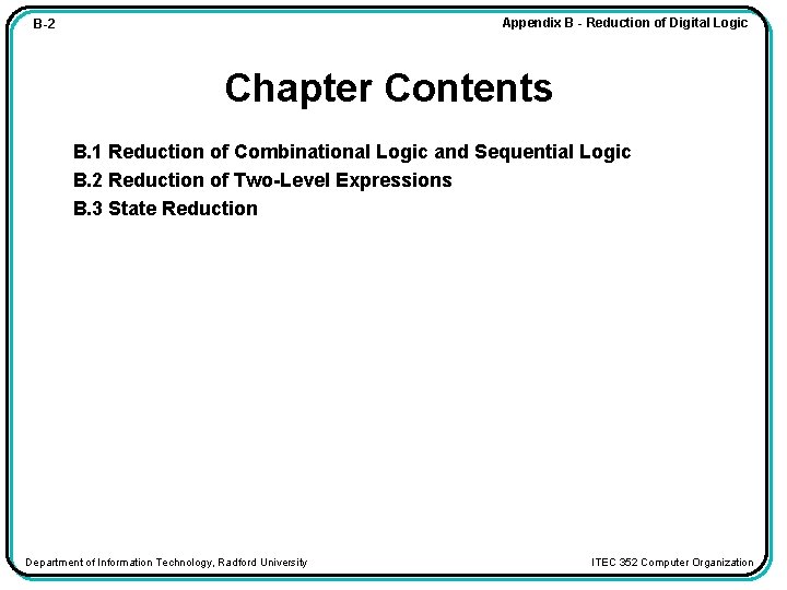 Appendix B - Reduction of Digital Logic B-2 Chapter Contents B. 1 Reduction of