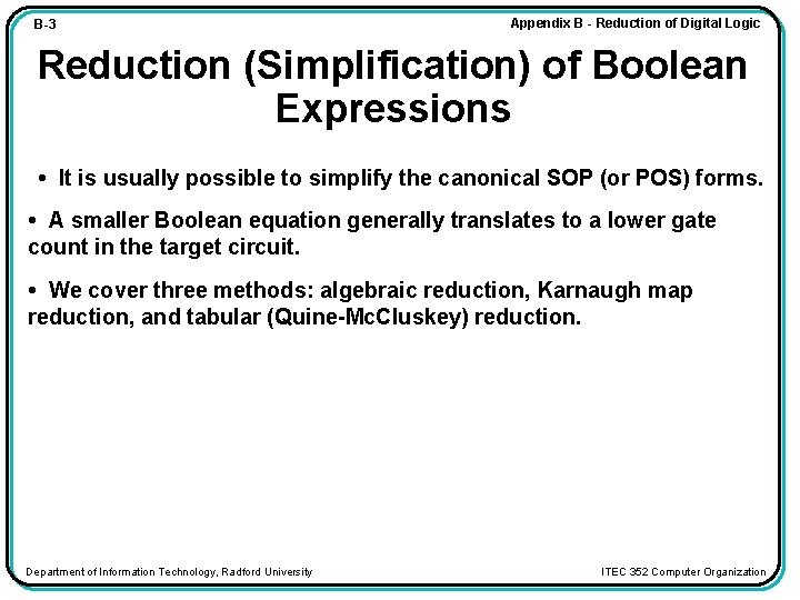 B-3 Appendix B - Reduction of Digital Logic Reduction (Simplification) of Boolean Expressions •