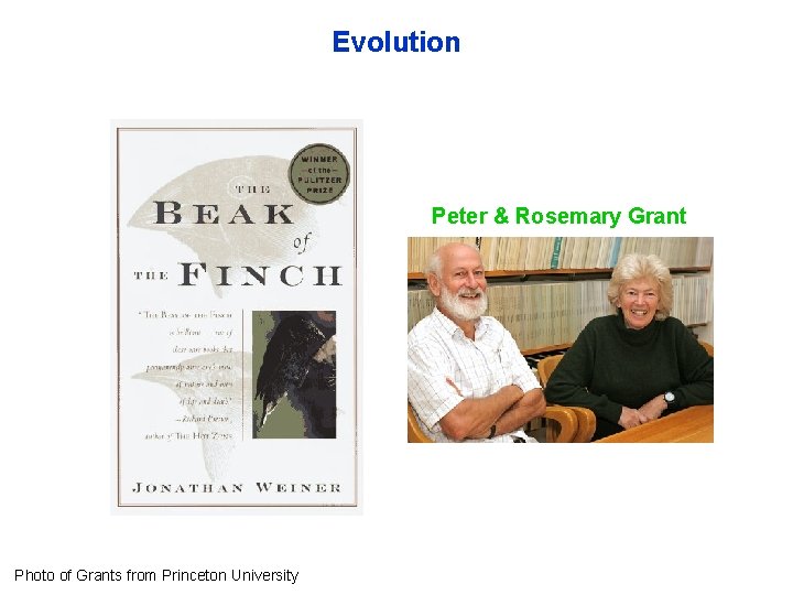 Evolution Peter & Rosemary Grant Photo of Grants from Princeton University 