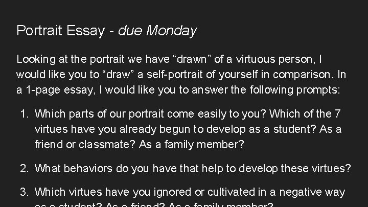 Portrait Essay - due Monday Looking at the portrait we have “drawn” of a