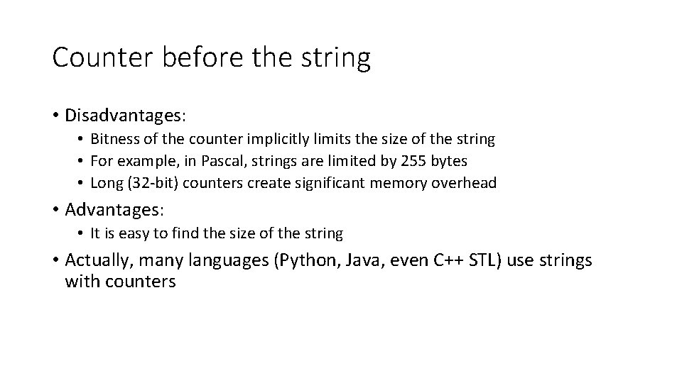 Counter before the string • Disadvantages: • Bitness of the counter implicitly limits the