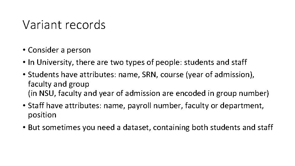 Variant records • Consider a person • In University, there are two types of
