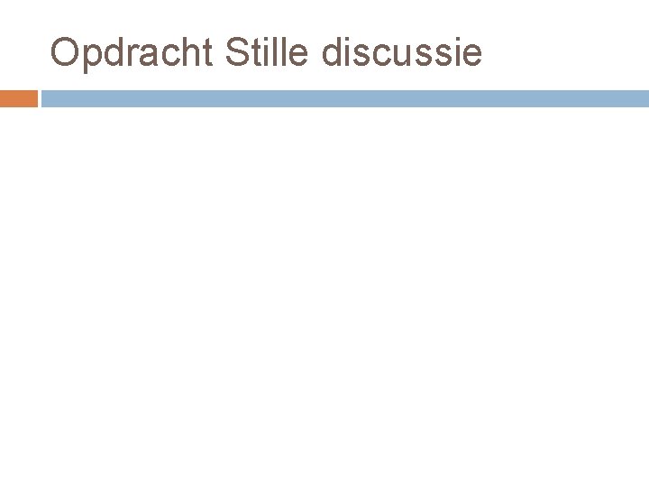 Opdracht Stille discussie 