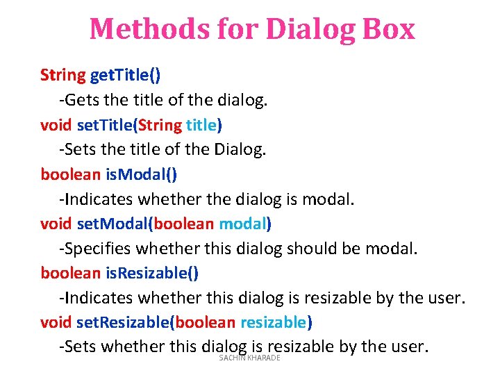Methods for Dialog Box String get. Title() -Gets the title of the dialog. void