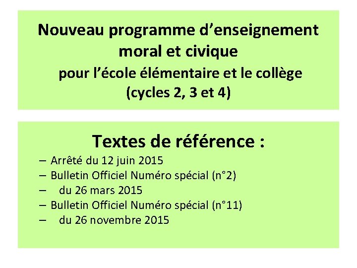 Nouveau programme d’enseignement moral et civique pour l’école élémentaire et le collège (cycles 2,