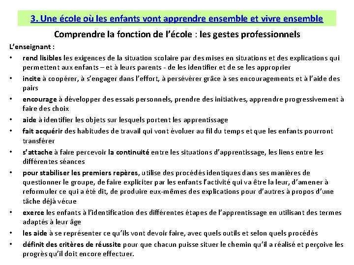 3. Une école où les enfants vont apprendre ensemble et vivre ensemble Comprendre la