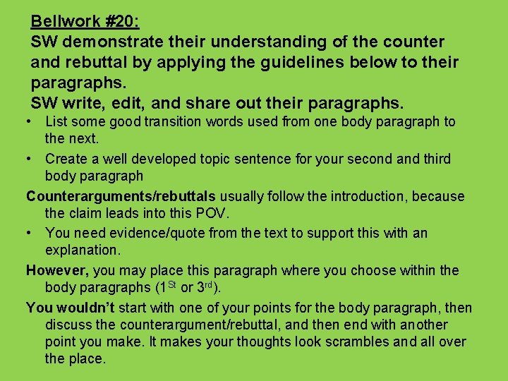 Bellwork #20: SW demonstrate their understanding of the counter and rebuttal by applying the