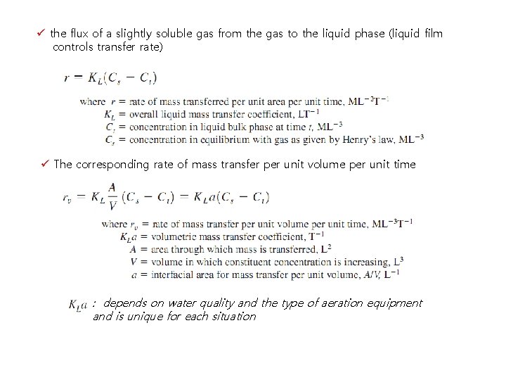 ü the flux of a slightly soluble gas from the gas to the liquid