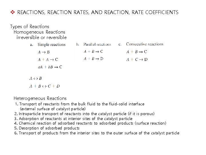 v REACTIONS, REACTION RATES, AND REACTION, RATE COEFFICIENTS Types of Reactions Homogeneous Reactions irreversible