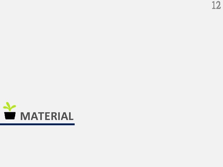 12 MATERIAL 