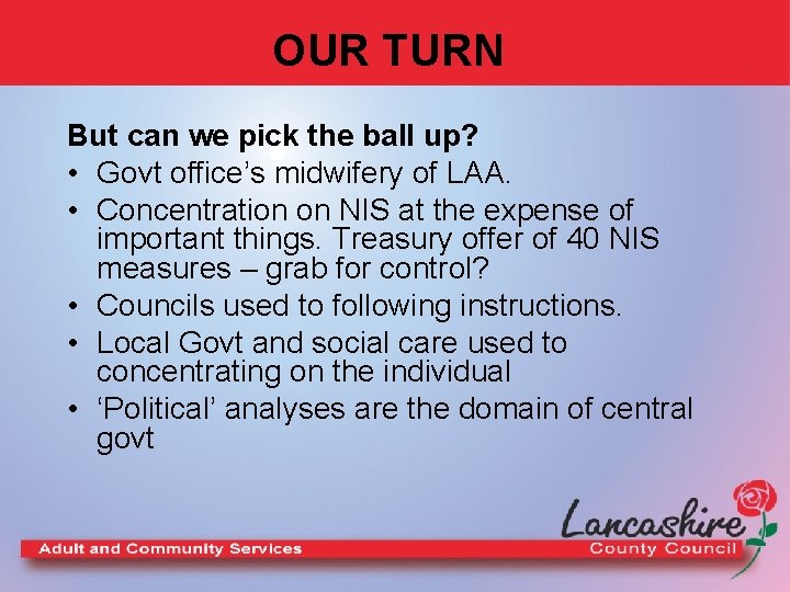OUR TURN But can we pick the ball up? • Govt office’s midwifery of