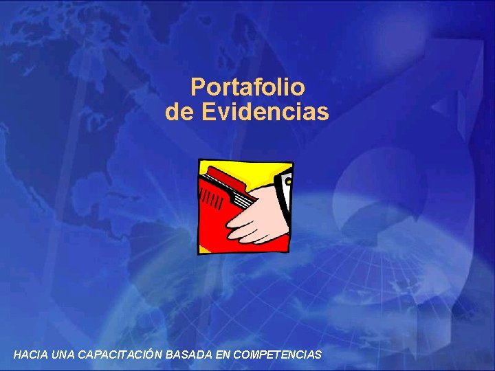 Portafolio de Evidencias HACIA UNA CAPACITACIÓN BASADA EN COMPETENCIAS 