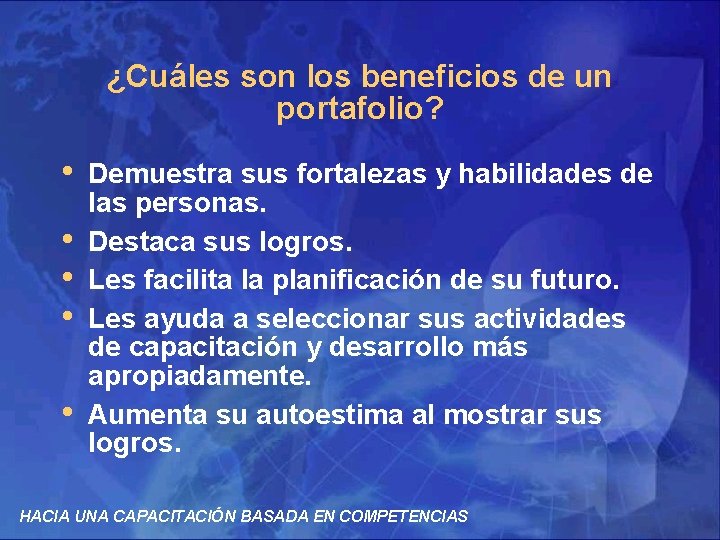 ¿Cuáles son los beneficios de un portafolio? • • • Demuestra sus fortalezas y