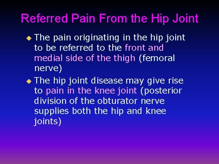 Referred Pain From the Hip Joint The pain originating in the hip joint to