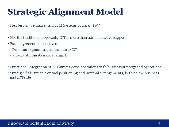 Strategic Alignment Model • Henderson, Venkatraman, IBM Systems Journal, 1993 • Not the traditional