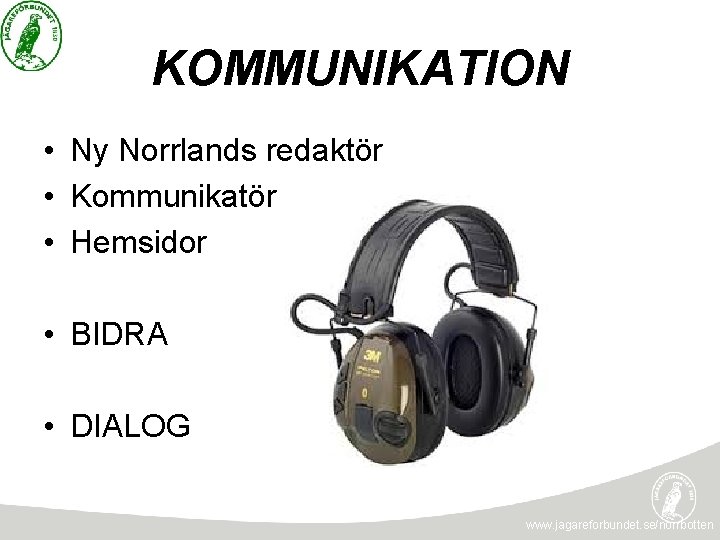 KOMMUNIKATION • Ny Norrlands redaktör • Kommunikatör • Hemsidor • BIDRA • DIALOG www.