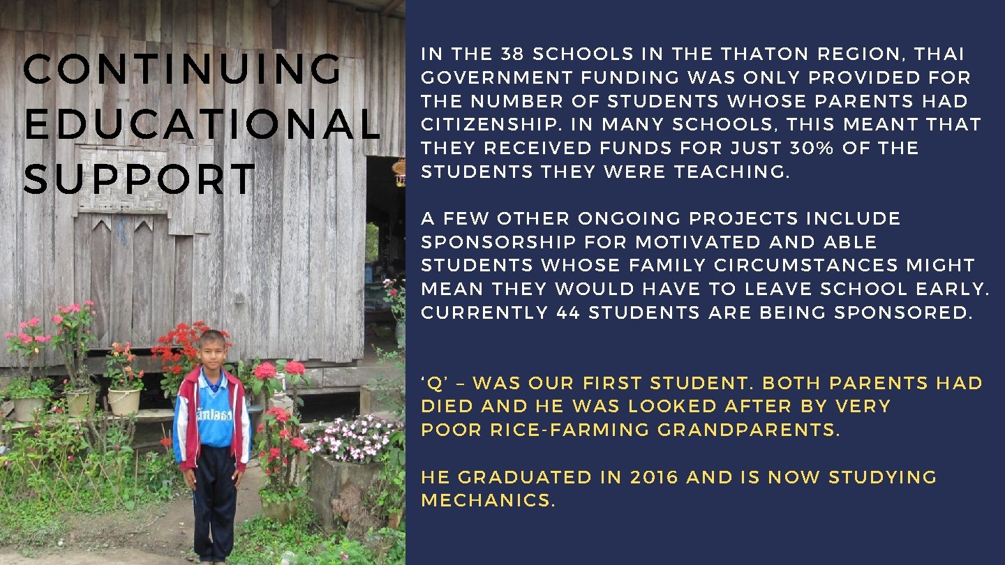 CONTINUING EDUCATIONAL SUPPORT IN THE 38 SCHOOLS IN THE THATON REGION, THAI GOVERNMENT FUNDING