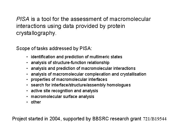 PISA is a tool for the assessment of macromolecular interactions using data provided by