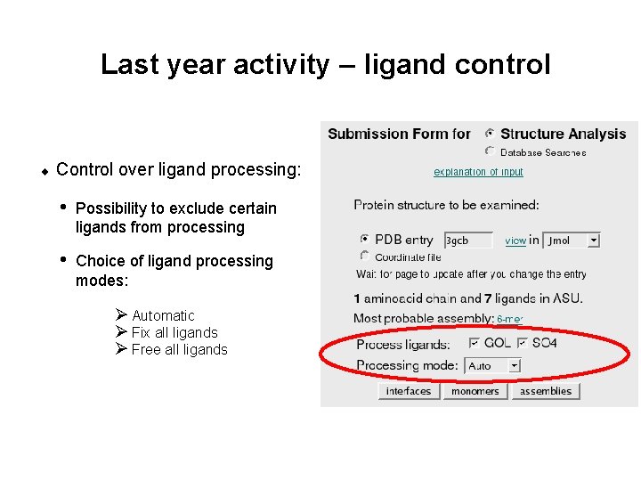 Last year activity – ligand control ¨ Control over ligand processing: • Possibility to