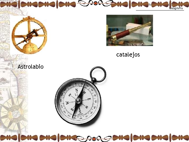 Historia y Ciencias Sociales Geografía 2. -El nuevo saber geográfico y el avance de