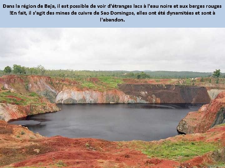 Dans la région de Beja, il est possible de voir d'étranges lacs à l'eau