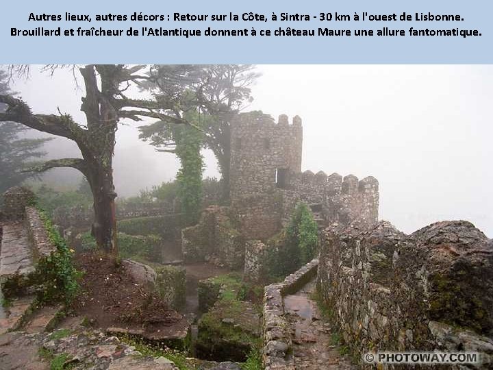 Autres lieux, autres décors : Retour sur la Côte, à Sintra - 30 km