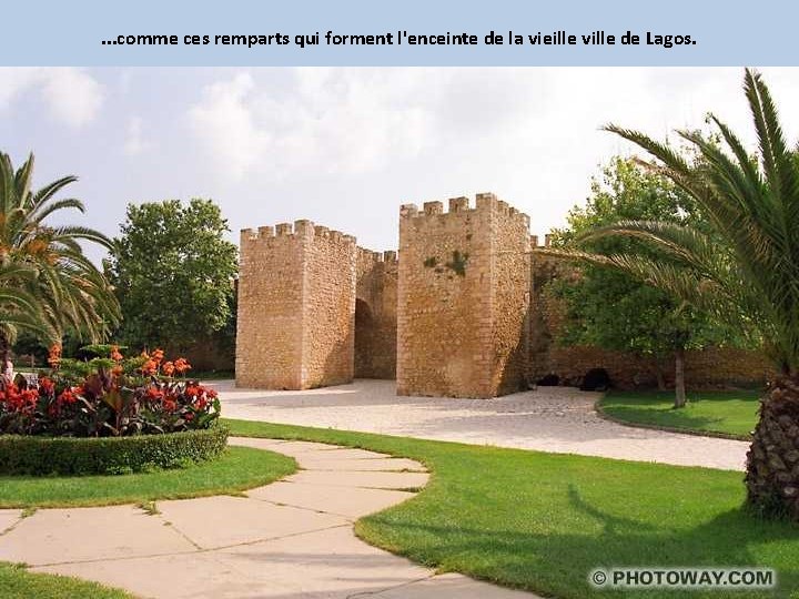 . . . comme ces remparts qui forment l'enceinte de la vieille ville de