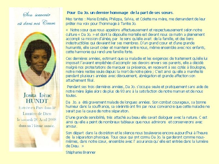  Pour Da Jo. un dernier hommage de la part de ses sœurs. Mes